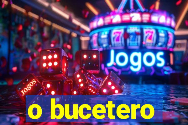 o bucetero