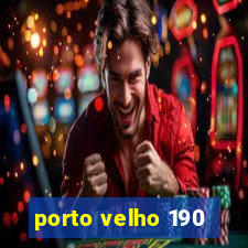 porto velho 190