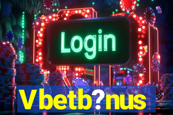 Vbetb?nus