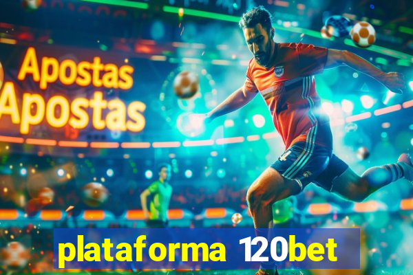 plataforma 120bet