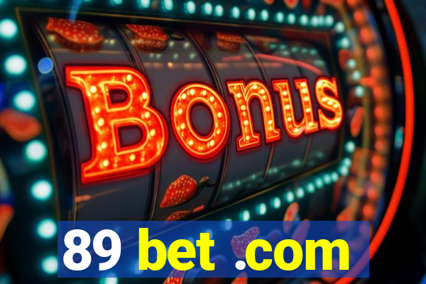 89 bet .com