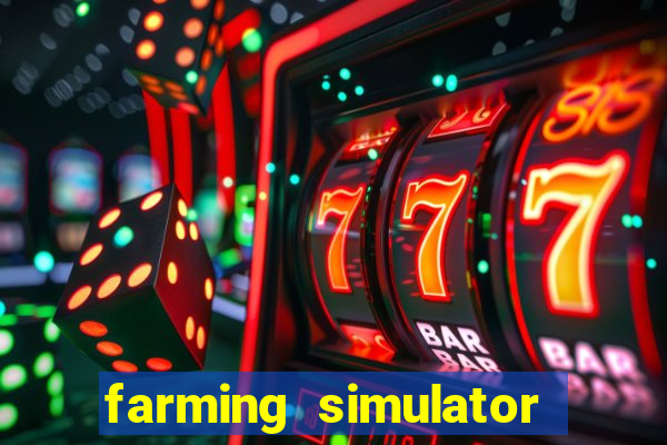 farming simulator 18 dinheiro infinito