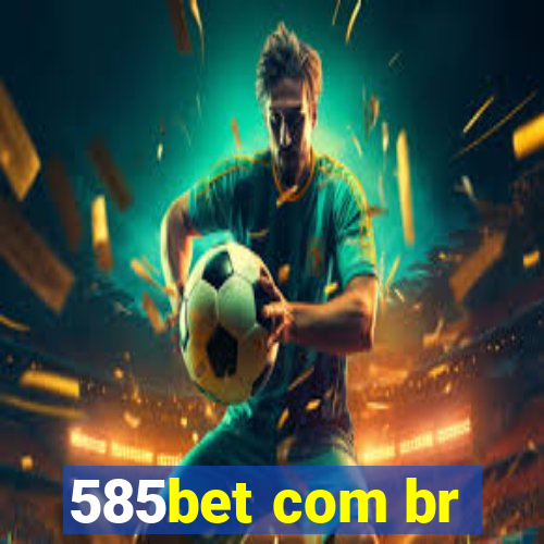 585bet com br