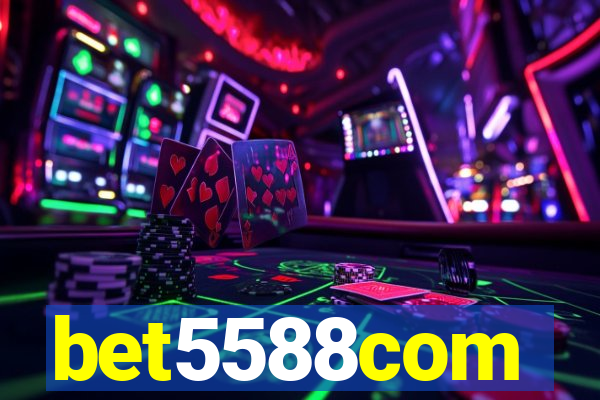 bet5588com