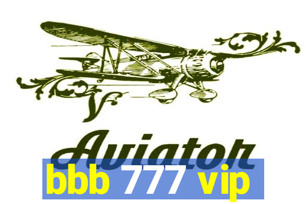 bbb 777 vip