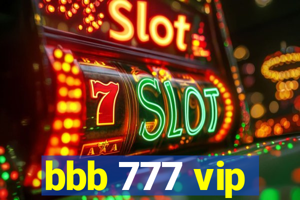 bbb 777 vip