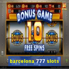 barcelona 777 slots