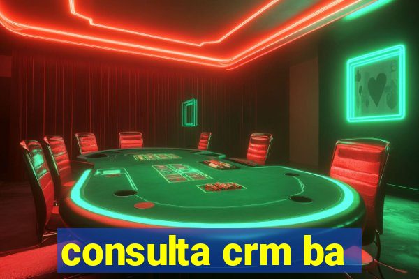 consulta crm ba