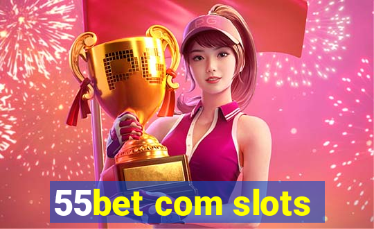 55bet com slots