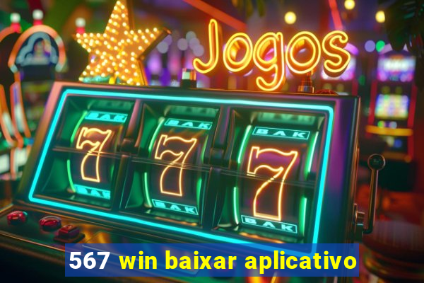 567 win baixar aplicativo