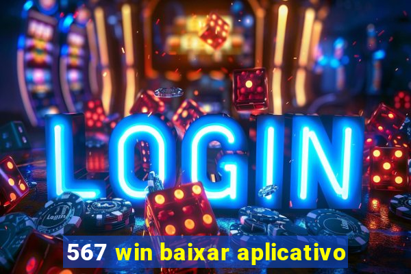 567 win baixar aplicativo