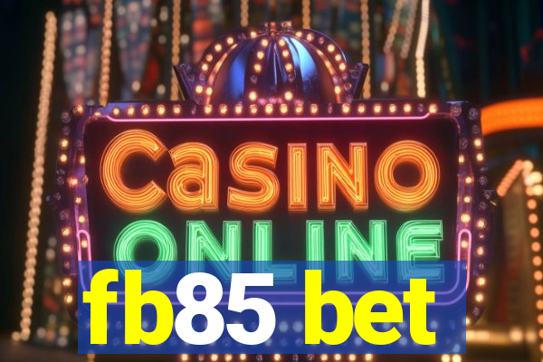 fb85 bet