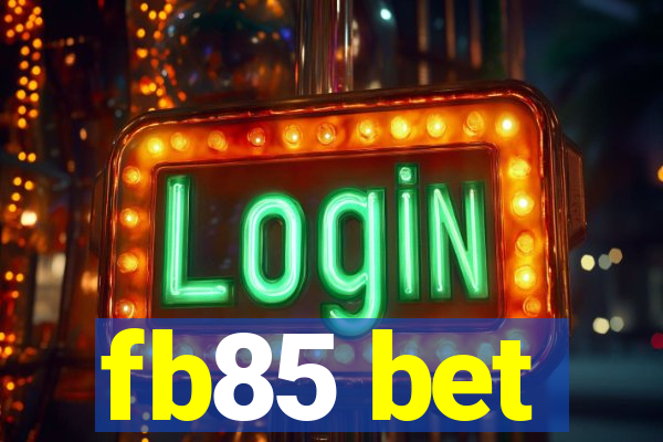 fb85 bet