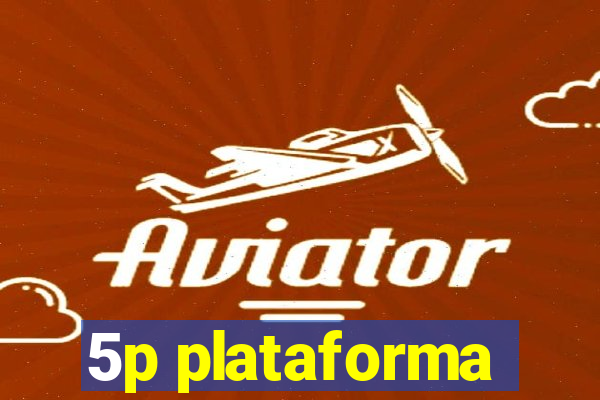 5p plataforma