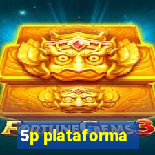 5p plataforma