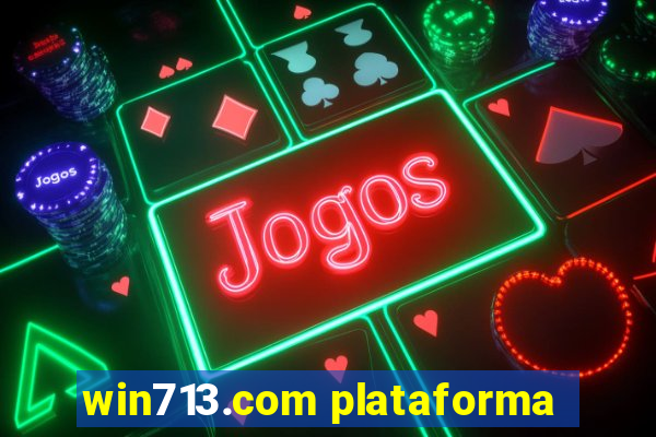 win713.com plataforma