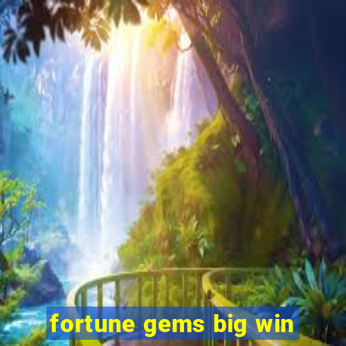 fortune gems big win