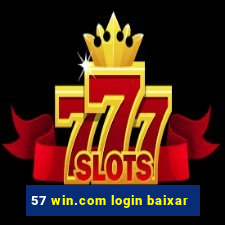 57 win.com login baixar