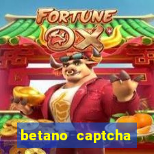 betano captcha security check