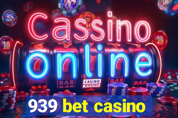 939 bet casino