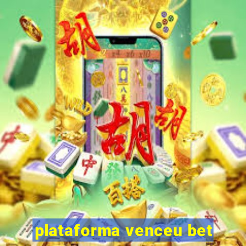 plataforma venceu bet