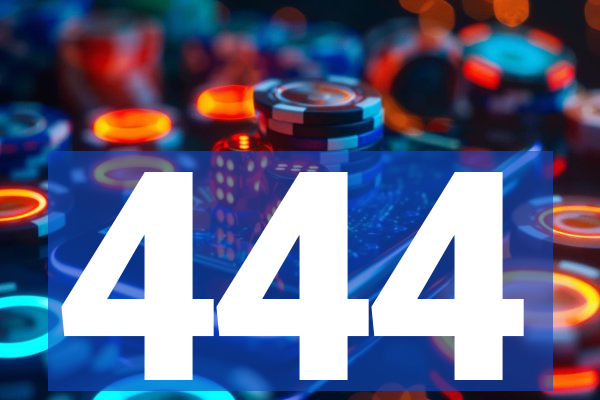 444