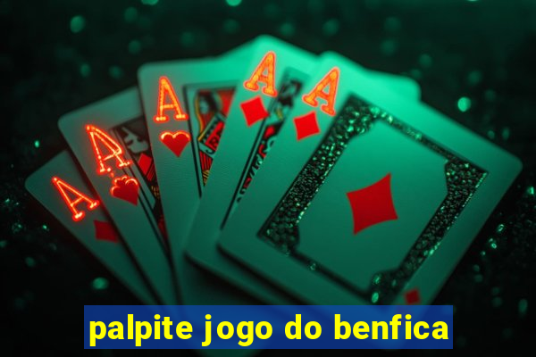 palpite jogo do benfica