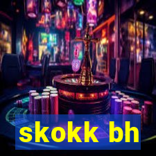 skokk bh