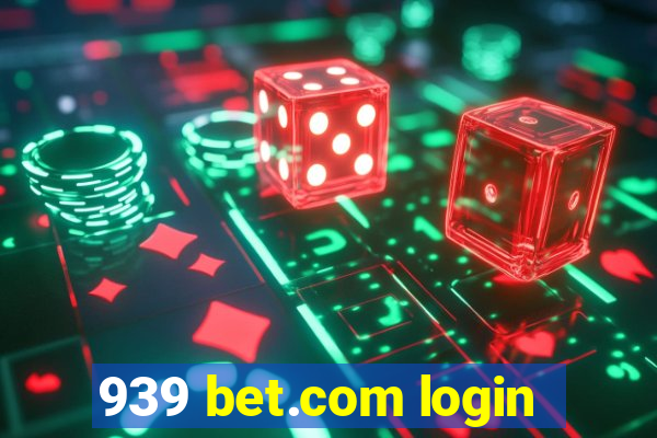 939 bet.com login