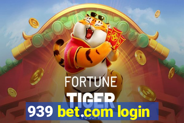 939 bet.com login