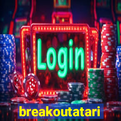 breakoutatari