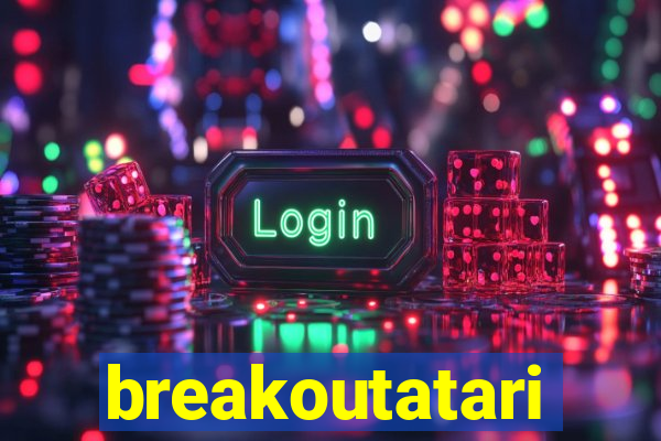 breakoutatari