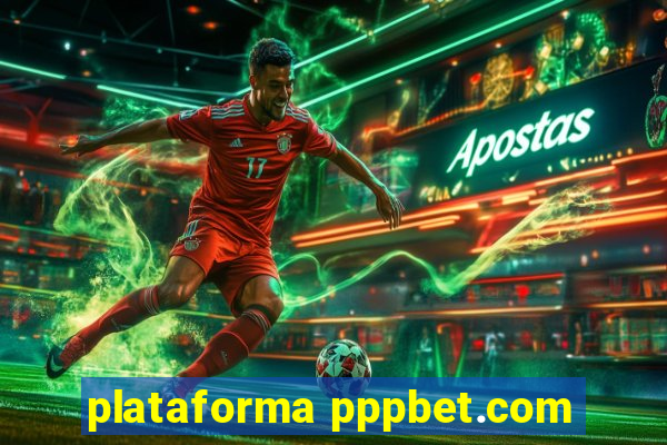 plataforma pppbet.com