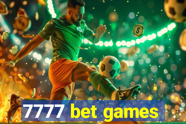 7777 bet games