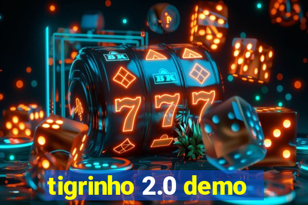 tigrinho 2.0 demo