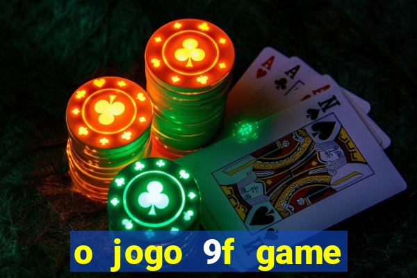 o jogo 9f game paga mesmo