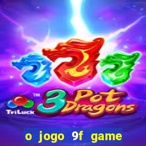 o jogo 9f game paga mesmo