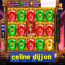 celine dijjon