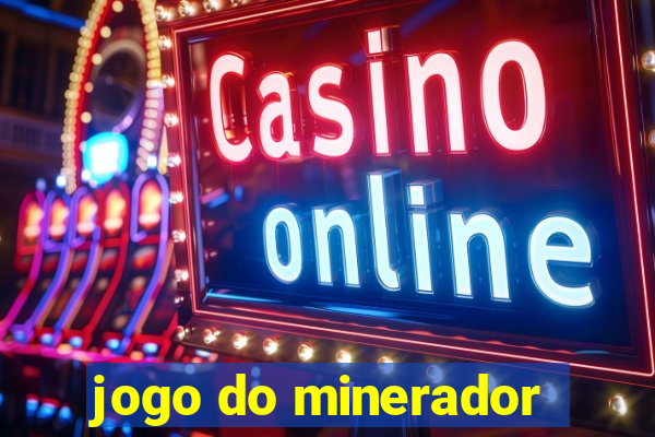 jogo do minerador