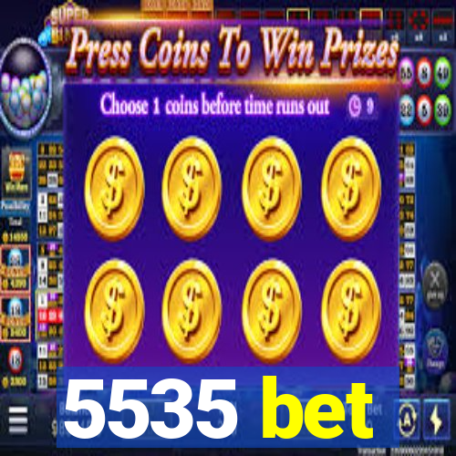 5535 bet