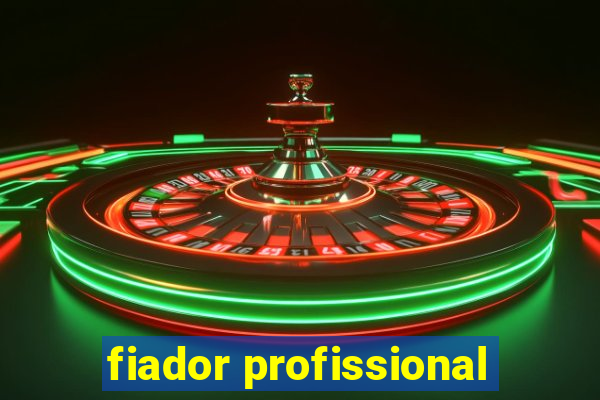 fiador profissional