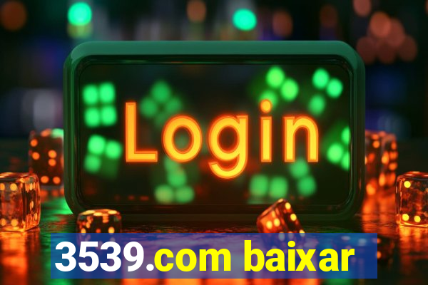 3539.com baixar