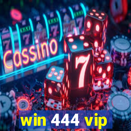 win 444 vip