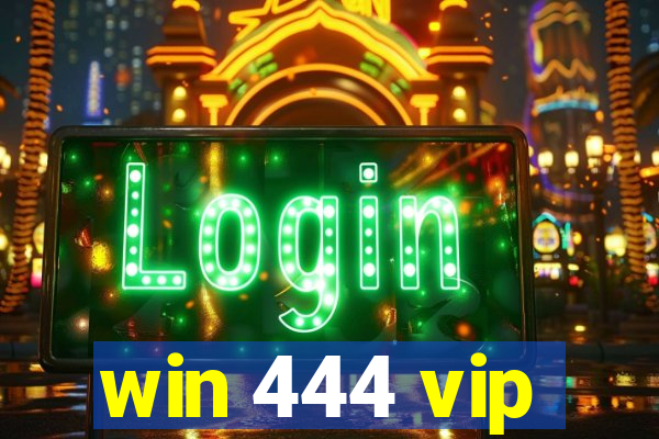 win 444 vip