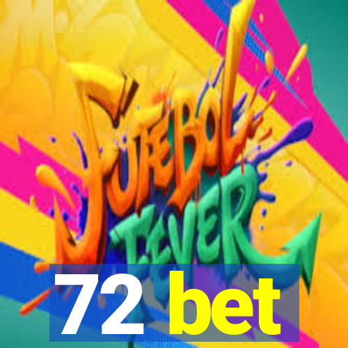 72 bet