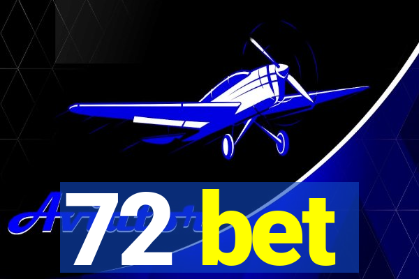 72 bet