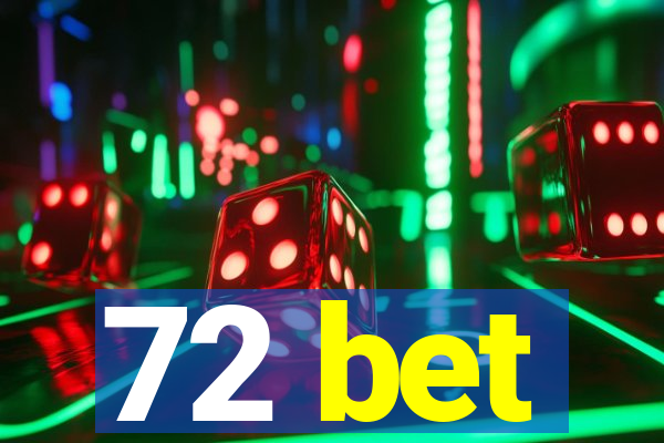 72 bet