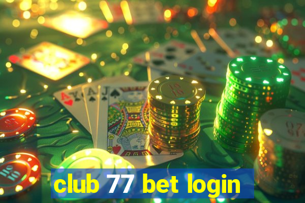 club 77 bet login