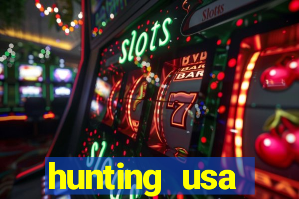 hunting usa dinheiro infinito