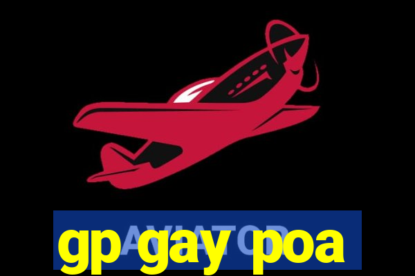 gp gay poa